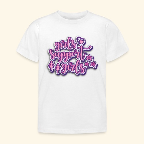 Girls support Girls - Kinder T-Shirt