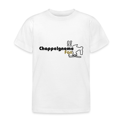 Chappelgnome Fan - Kinder T-Shirt
