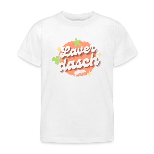 Laverdasch - Kinder T-Shirt