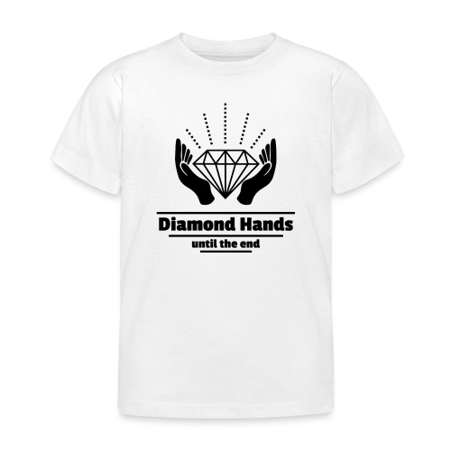 Diamond Hands until the end - Stonk Tendie Market - Kinder T-Shirt