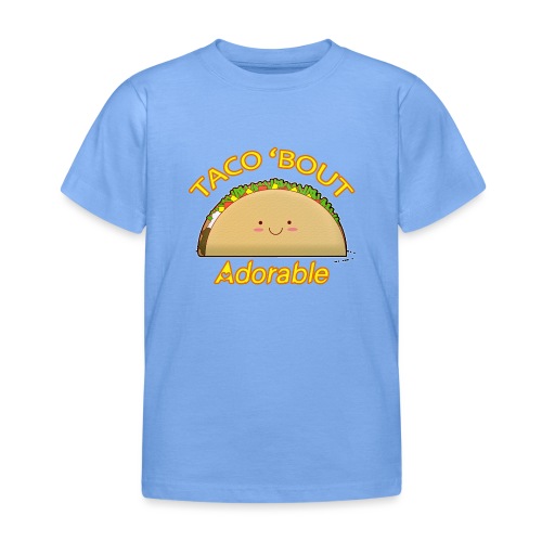 Taco 'bout adorable - Maglietta per bambini
