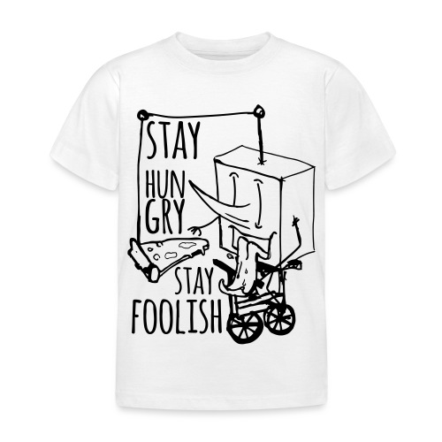 stay hungry stay foolish - Kids' T-Shirt