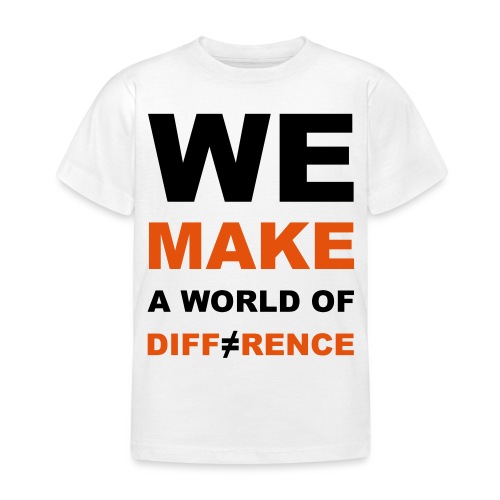 WE MAKE A WORLD OF DIFFERENCE 2 - Kinder T-Shirt