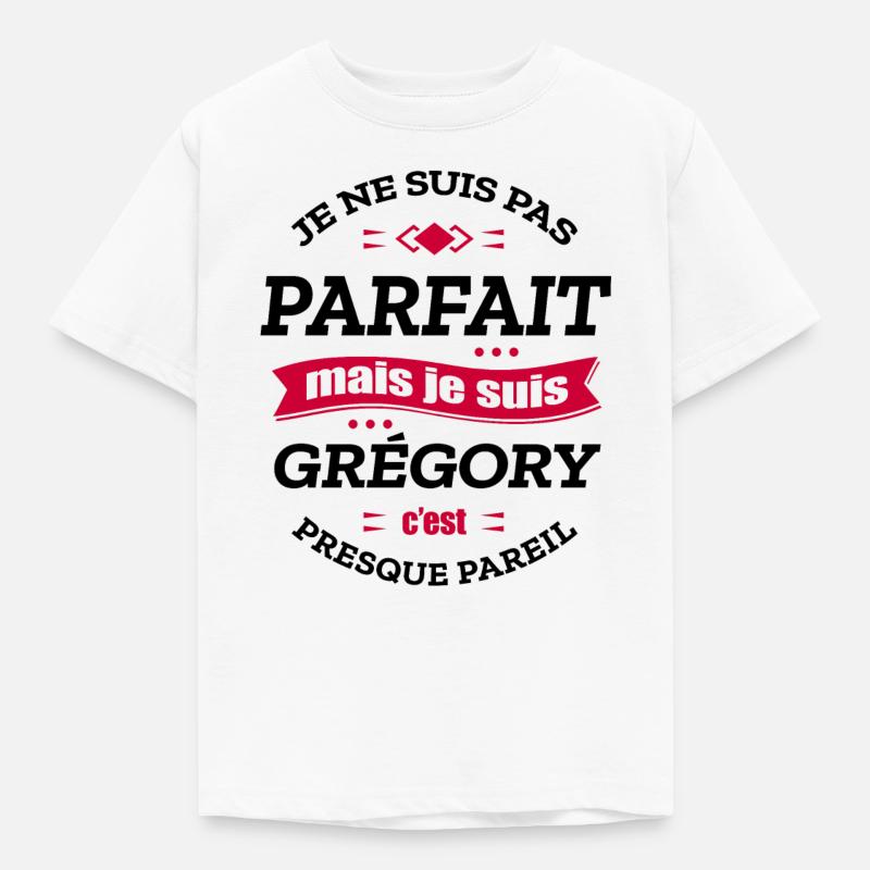 GRÉGORY PARFAIT - PRENOM GRÉGORY - T-shirt Enfant - blanc