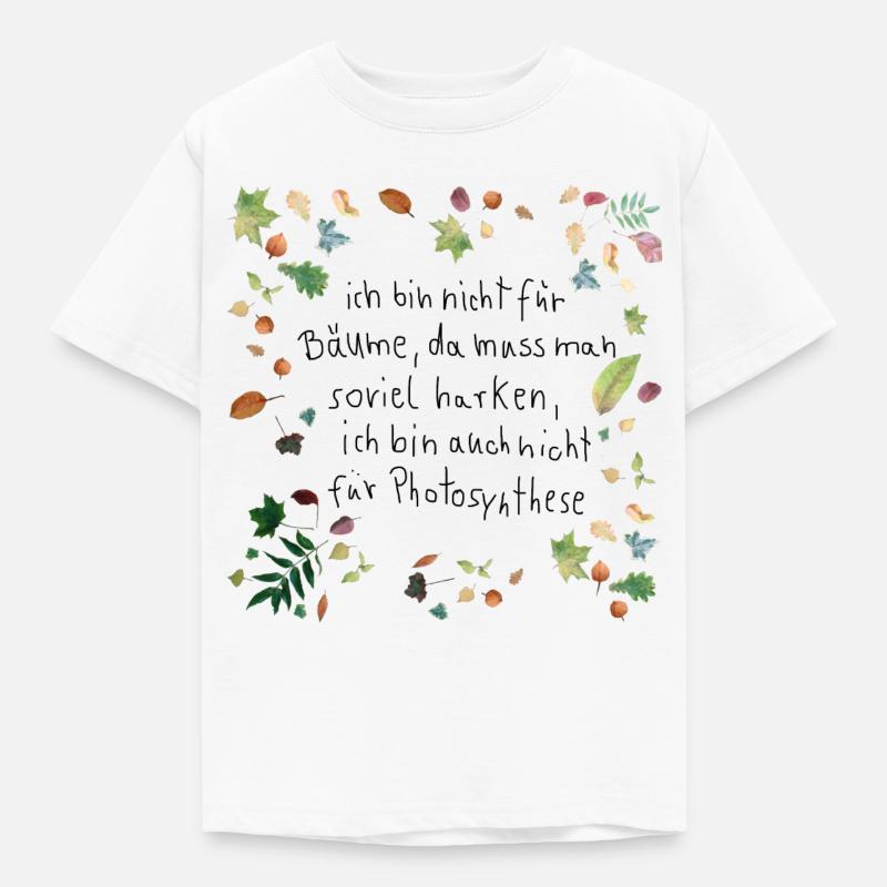 Laub mit Spruch - Kinder T-Shirt - Weiß