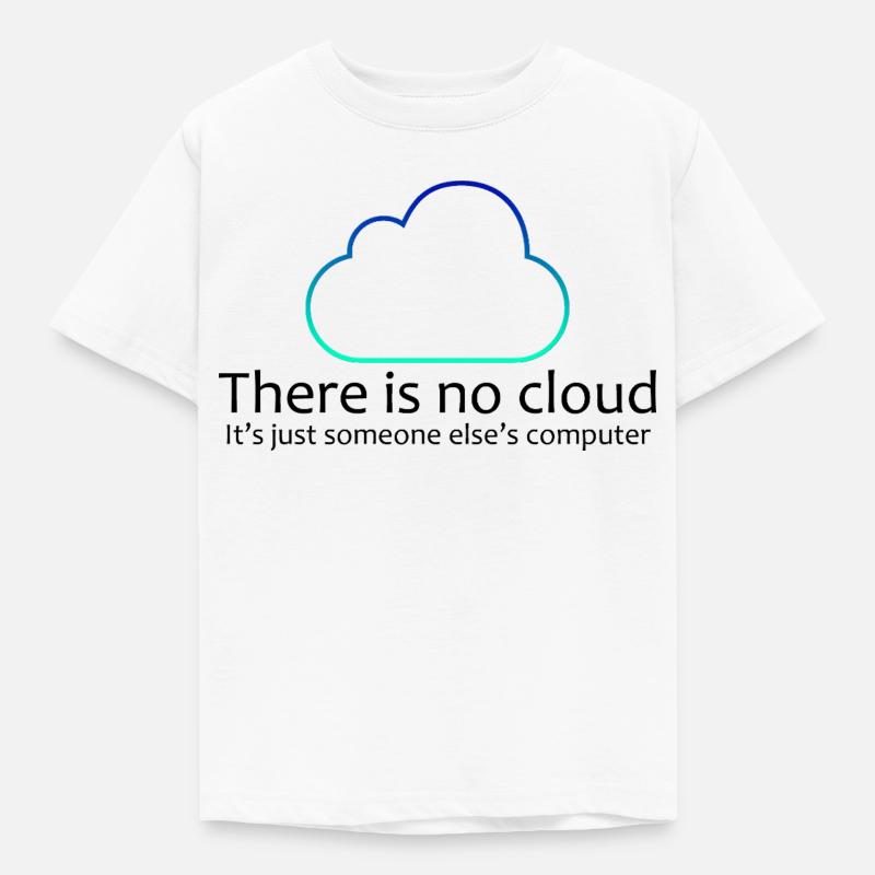 No Cloud Programming Funny Tee - Kids' T-Shirt - white