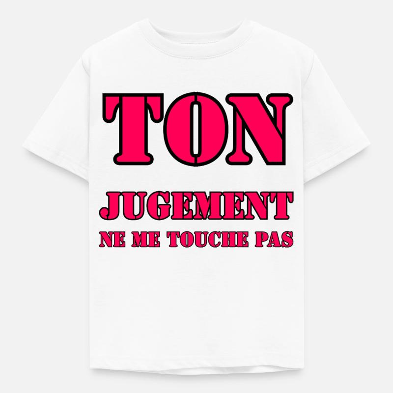 YOUR JUDGMENT DOES NOT AFFECT ME. - Kids' T-Shirt - white