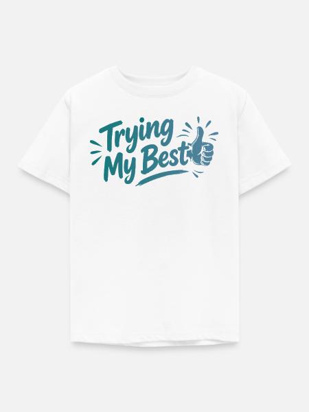 Trying My Best - Achtsamkeit Spruch - Kinder T-Shirt - Weiß