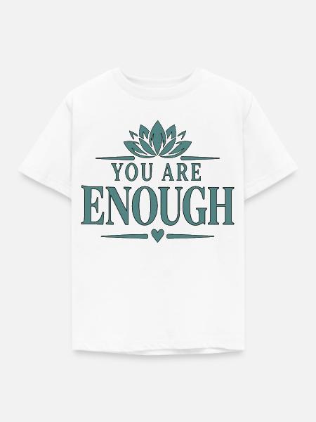 You Are Enough - Kinder T-Shirt - Weiß
