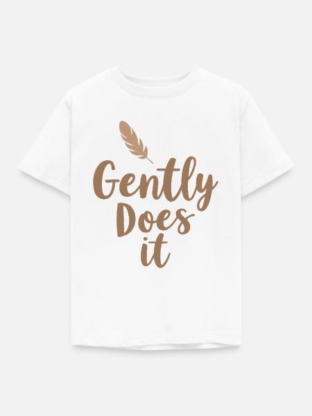 Gently Does It - Kinder T-Shirt - Weiß