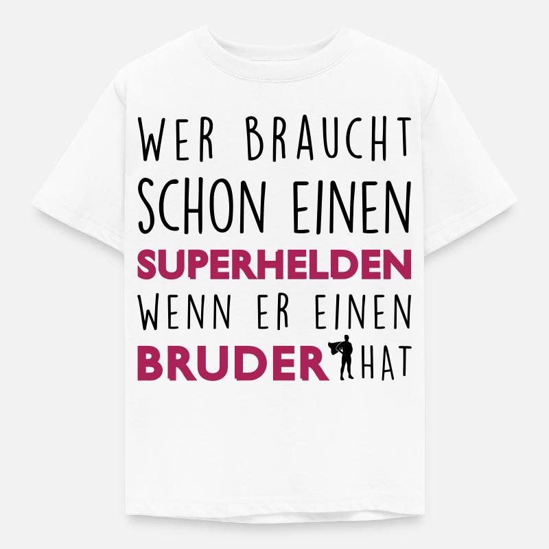 Mein Bruder - Superheld - Kinder T-Shirt - Weiß