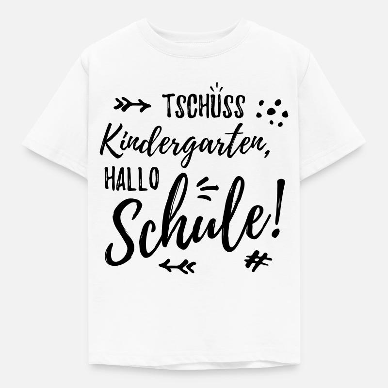Tschüss Kindergarten, Hallo Schule! - Kinder T-Shirt - Weiß