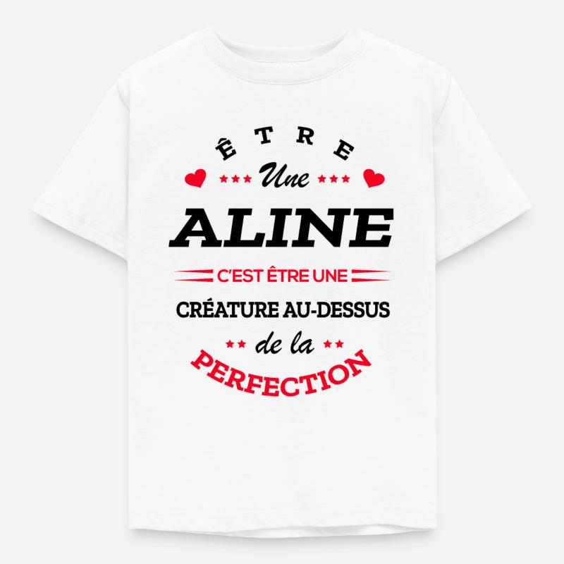 ALINE PARFAITE - NOM ALINE - T-shirt Enfant - blanc