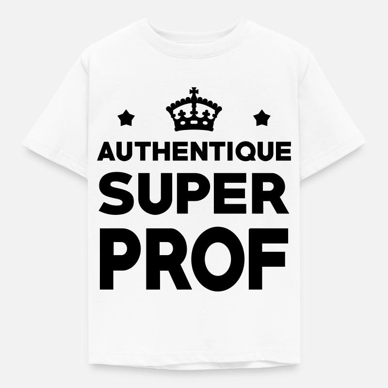 Authentique Super Prof - T-shirt Enfant - blanc