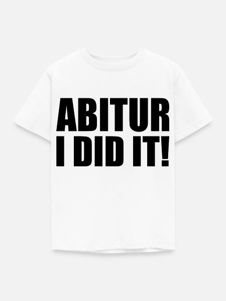 Abitur - Kinder T-Shirt - Weiß