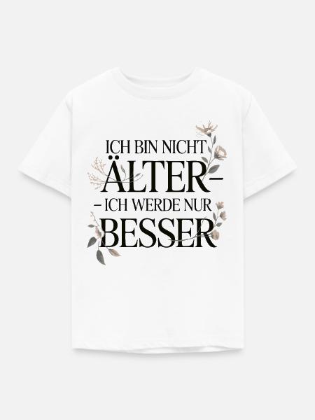 Ich werde nur besser Zitat - Kinder T-Shirt - Weiß