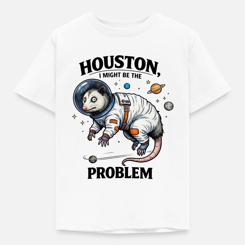 Opossum Astronaut - Houston I Might Be The Problem - Kinder T-Shirt - Weiß