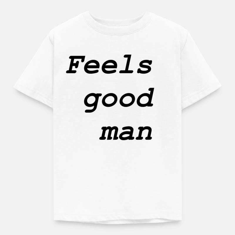 Feels good man - Kinder T-Shirt - Weiß
