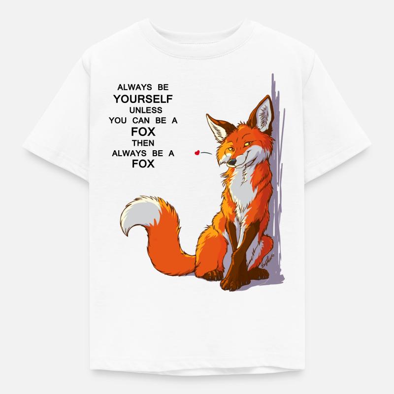 Sei du selbst, sei Fuchs - Kinder T-Shirt - Weiß