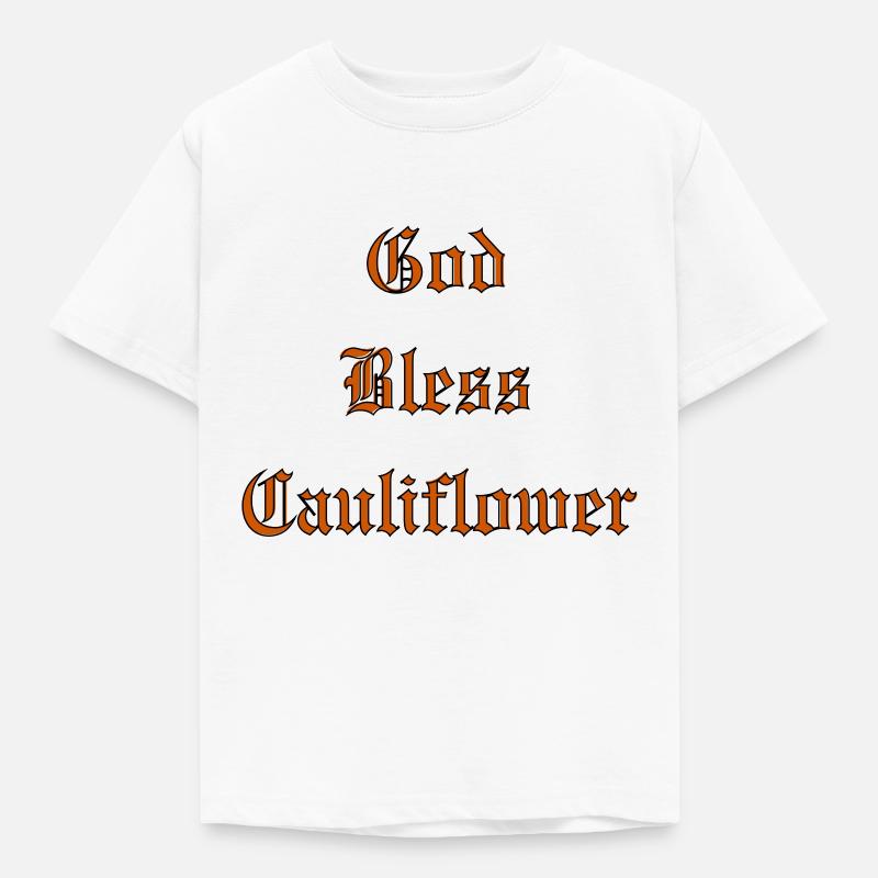 Que Dieu bénisChou-fleur - T-shirt Enfant - blanc