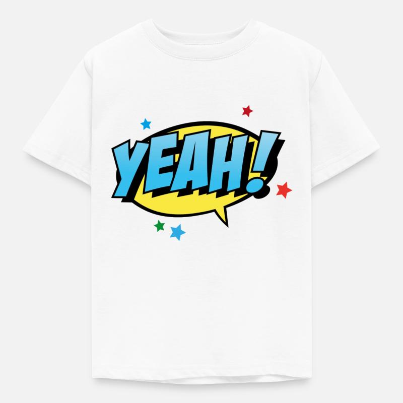 Yeah. - Kinder T-Shirt - Weiß