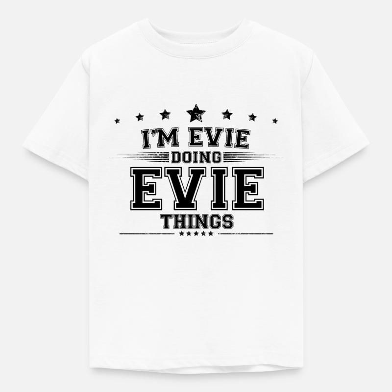 Ich bin Evie macht Evie Dinge - Kinder T-Shirt - Weiß