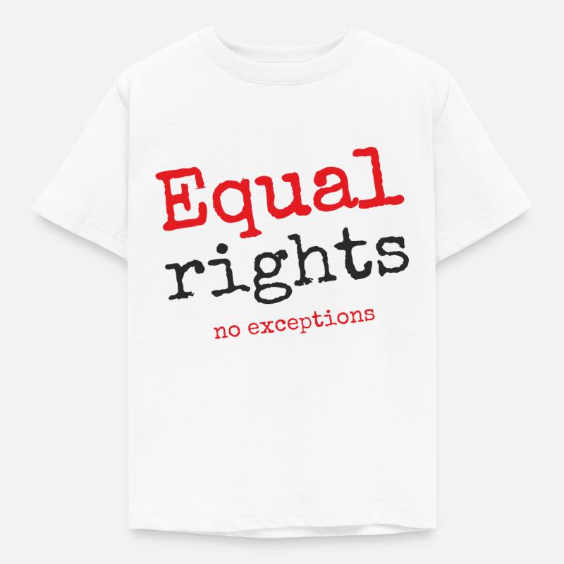 Equal rights, no exceptions - Kids' T-Shirt - white