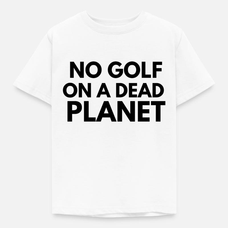 funny no gold on planet - golf lover - Kinder T-Shirt - Weiß