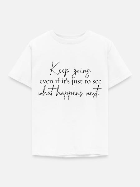 Mach weiter - Kinder T-Shirt - Weiß
