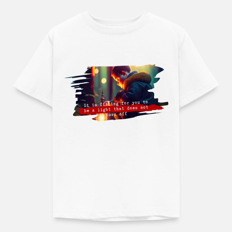It is fitting for you to be a light that does - Kids' T-Shirt - white