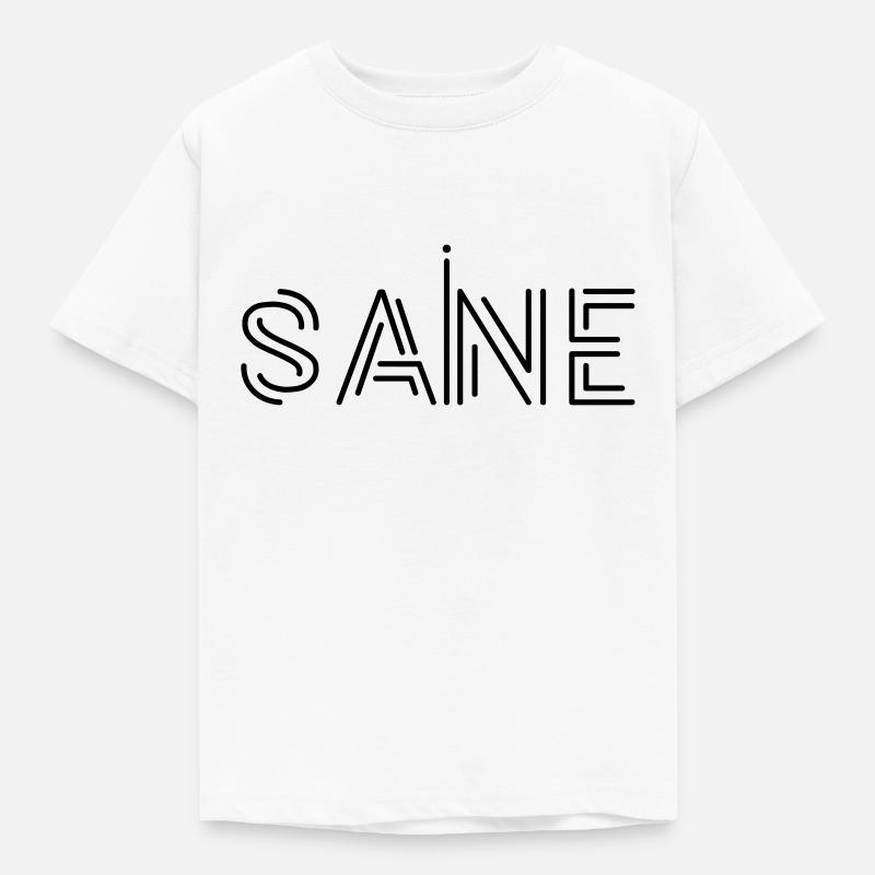 "Sane" Text Logo Design, Printable Text, Statement - Kids' T-Shirt - white