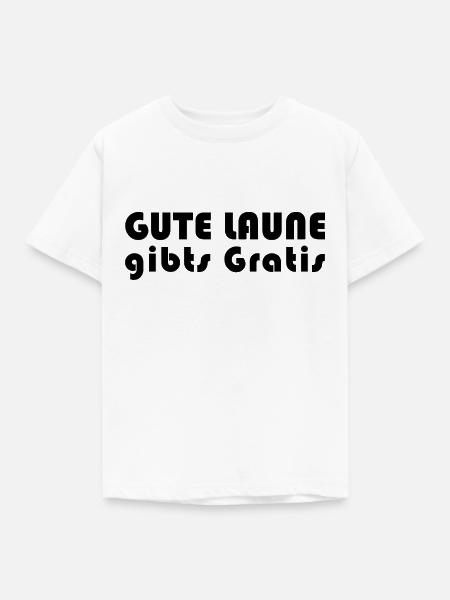 Gute Laune gibts Gratis - Kinder T-Shirt - Weiß