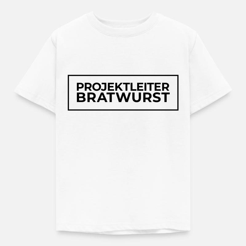 Projektleiter Bratwurst - Kinder T-Shirt - Weiß
