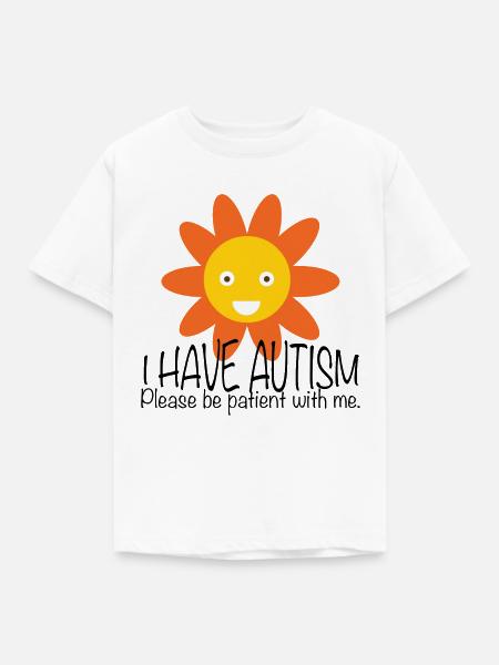 I Have Autism Please Be Patient With Me - Kinder T-Shirt - Weiß