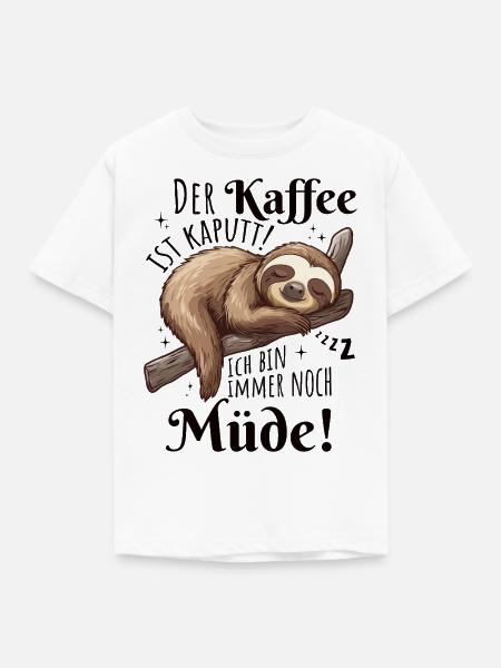 Der Kaffee ist kaputt faultier - Kinder T-Shirt - Weiß