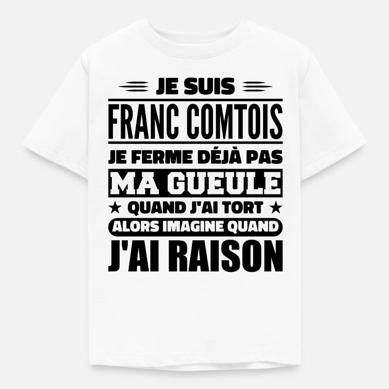 Franc comtois je ferme pas ma gueule franche comté - T-shirt Enfant - blanc