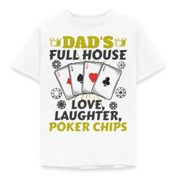 Dad's Full House Love, Laughter, Poker Chips Weiß - Kinder T-Shirt - Weiß - Vorne - AI Model Kid Male (0cm)