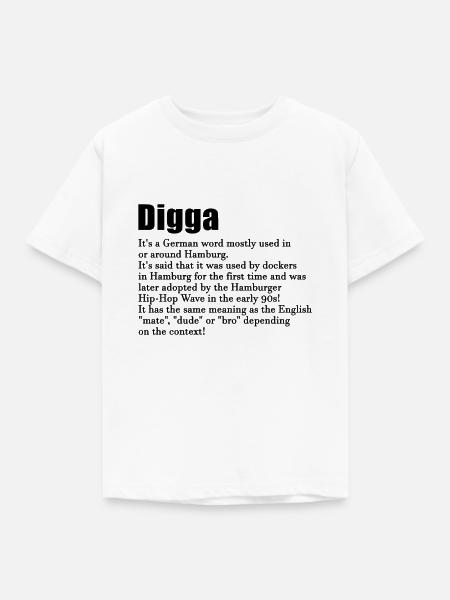 Digga - Kinder T-Shirt - Weiß
