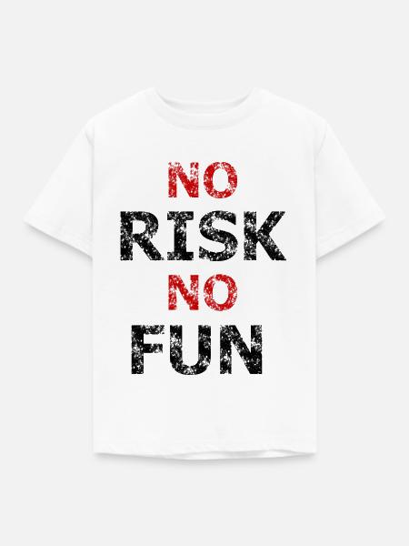 Kein Risiko, kein Spaß! - Kinder T-Shirt - Weiß