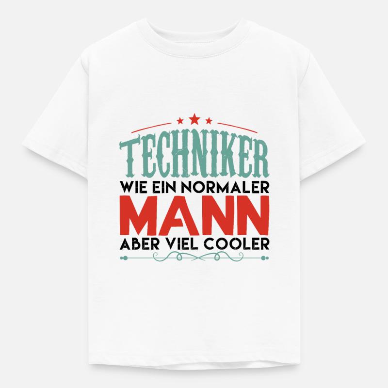techniker | techniker aber viel cooler! - Kinder T-Shirt - Weiß