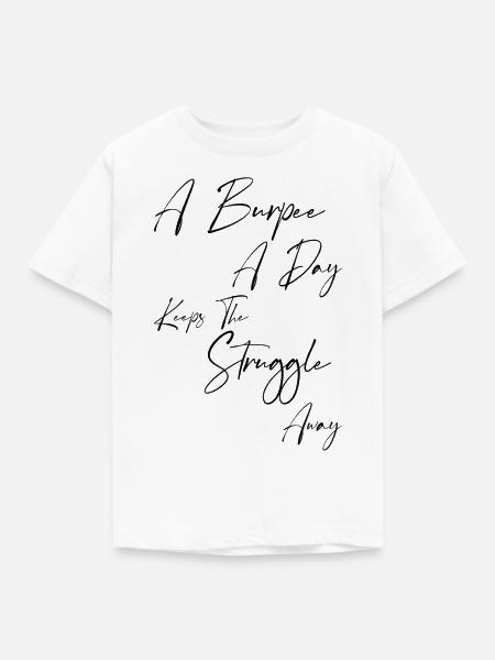 A Burpee A Day - Kinder T-Shirt - Weiß