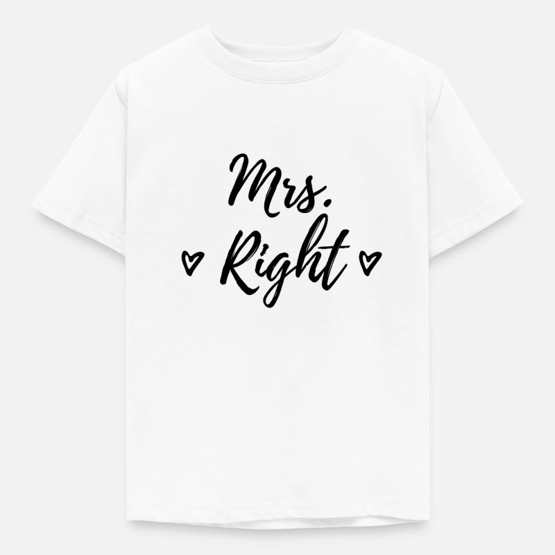 Mrs. Right Hochzeit Geschenk Spruch Partnerlook - Kinder T-Shirt - Weiß