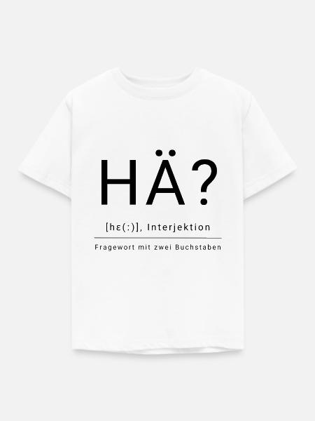 Hä? - Kinder T-Shirt - Weiß