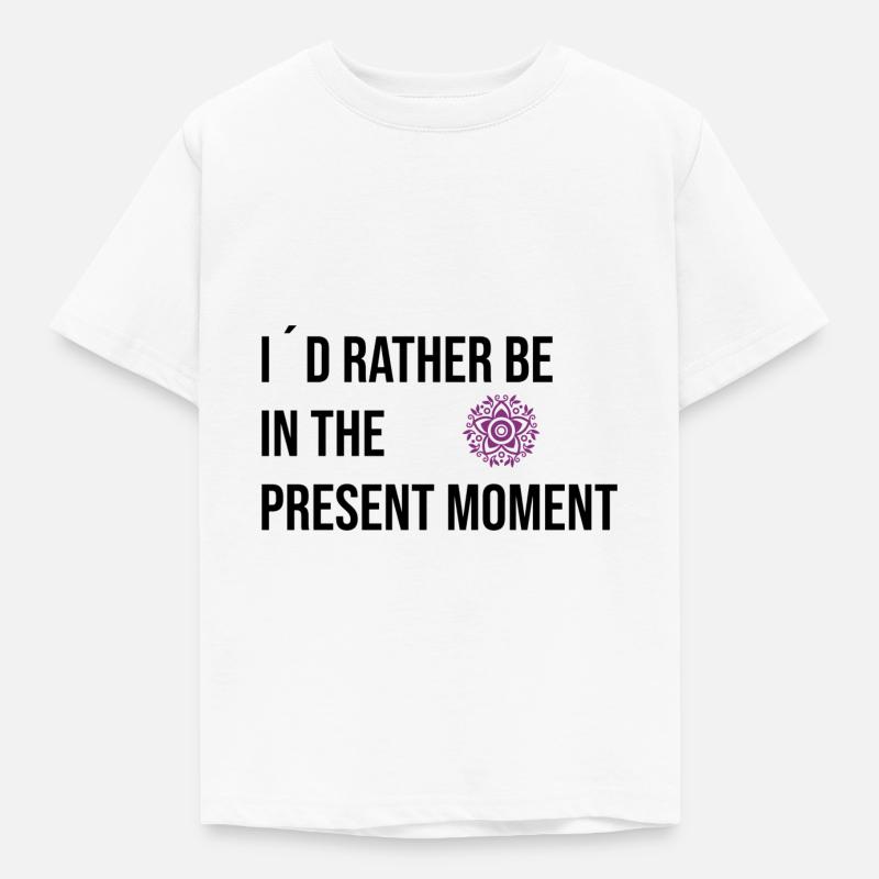 Preferirei essere nel momento presente - Maglietta per bambini - bianco