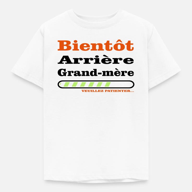 bientot arriere grand mere - T-shirt Enfant - blanc