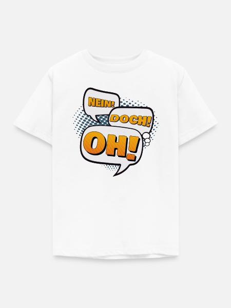Nein! Doch! Oh! - Kinder T-Shirt - Weiß