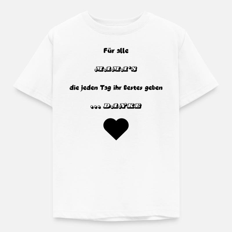 .. Danke Mama - Kinder T-Shirt - Weiß