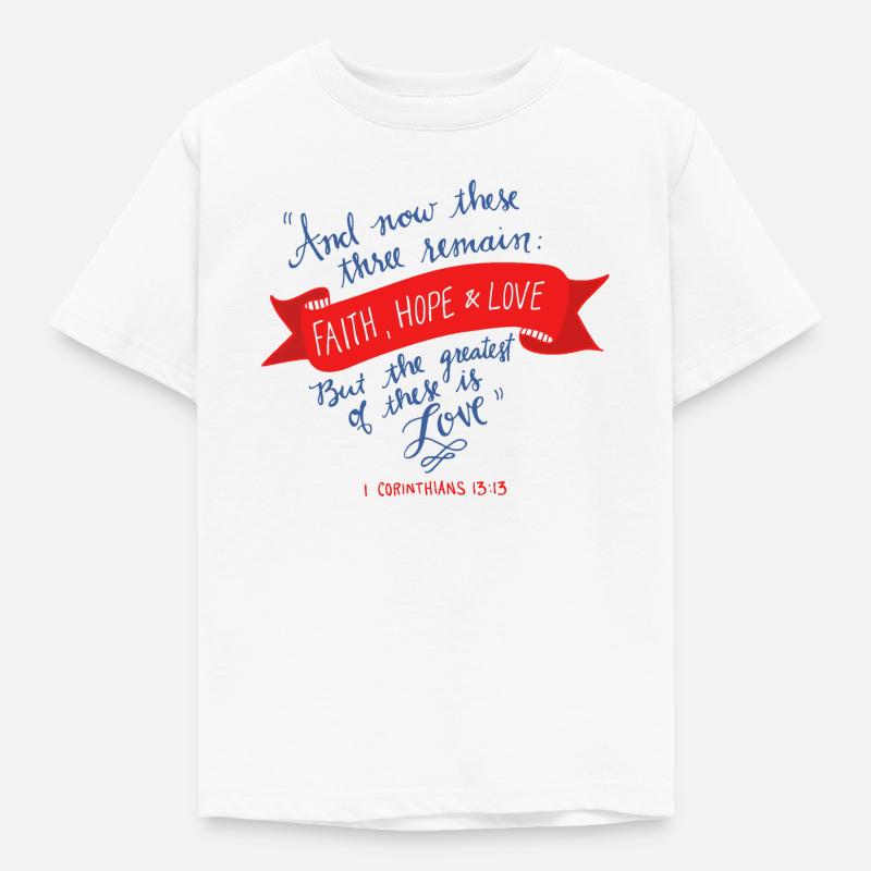 Glaube, Hoffnung und Liebe 2 - Kinder T-Shirt - Weiß