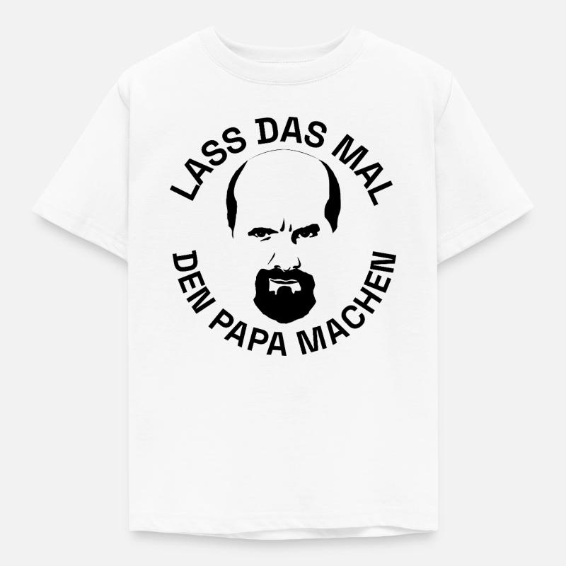 Stromberg Lass Das Mal Den Papa Machen Mit Bernd - Kinder T-Shirt - Weiß