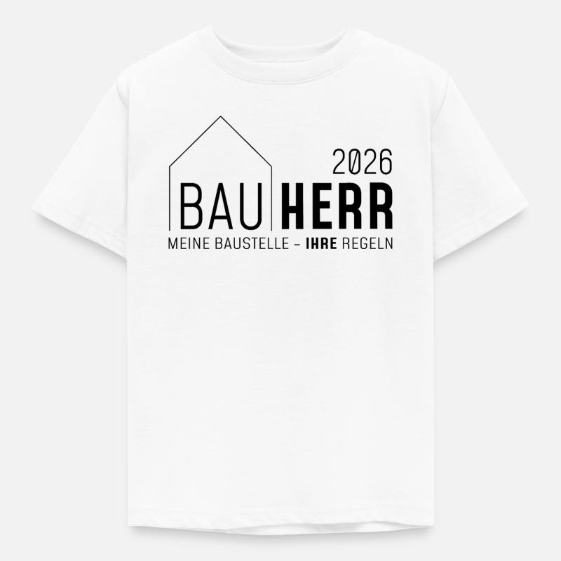 Builder 2026 - My construction site YOUR rules - Kids' T-Shirt - white